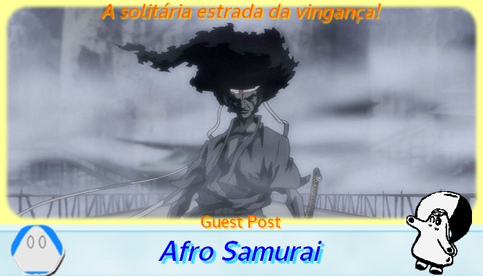 Guest Post] Afro Samurai, a solitária estrada da vingança! - Netoin!